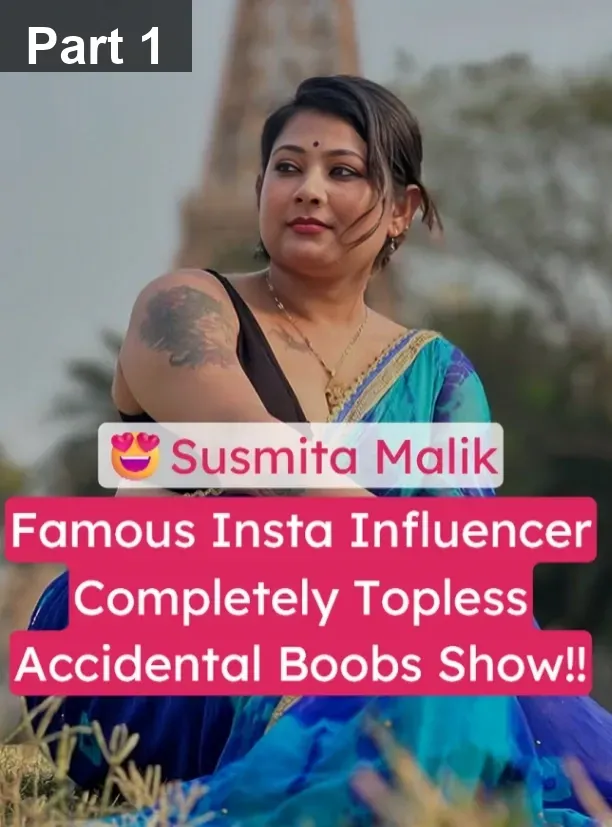 Famous Insta Influencer MILF Susmita Malik Completely Topless Accidental Boobs Show – Big Tits Revealed!! – Part 1