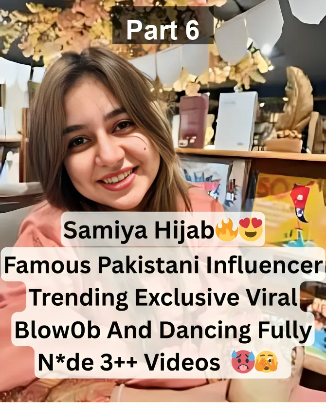 Famous Pakistani Beautiful Influencer And Tiktok Model Samiya Hijab Most Demanding Giving Hard Blowjob And Teasing Fully Nude Leaked Clips – Part 6