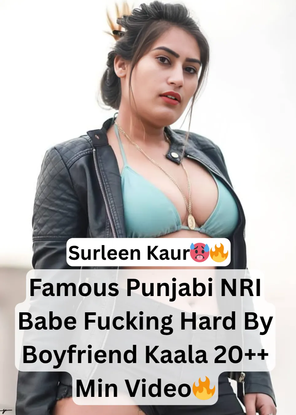 Famous Punjabi NRI Babe Surleen Kaur Sucking A Cock And Fucking Hard By Her BBC Boyfriend Kaala 20++ Min Video