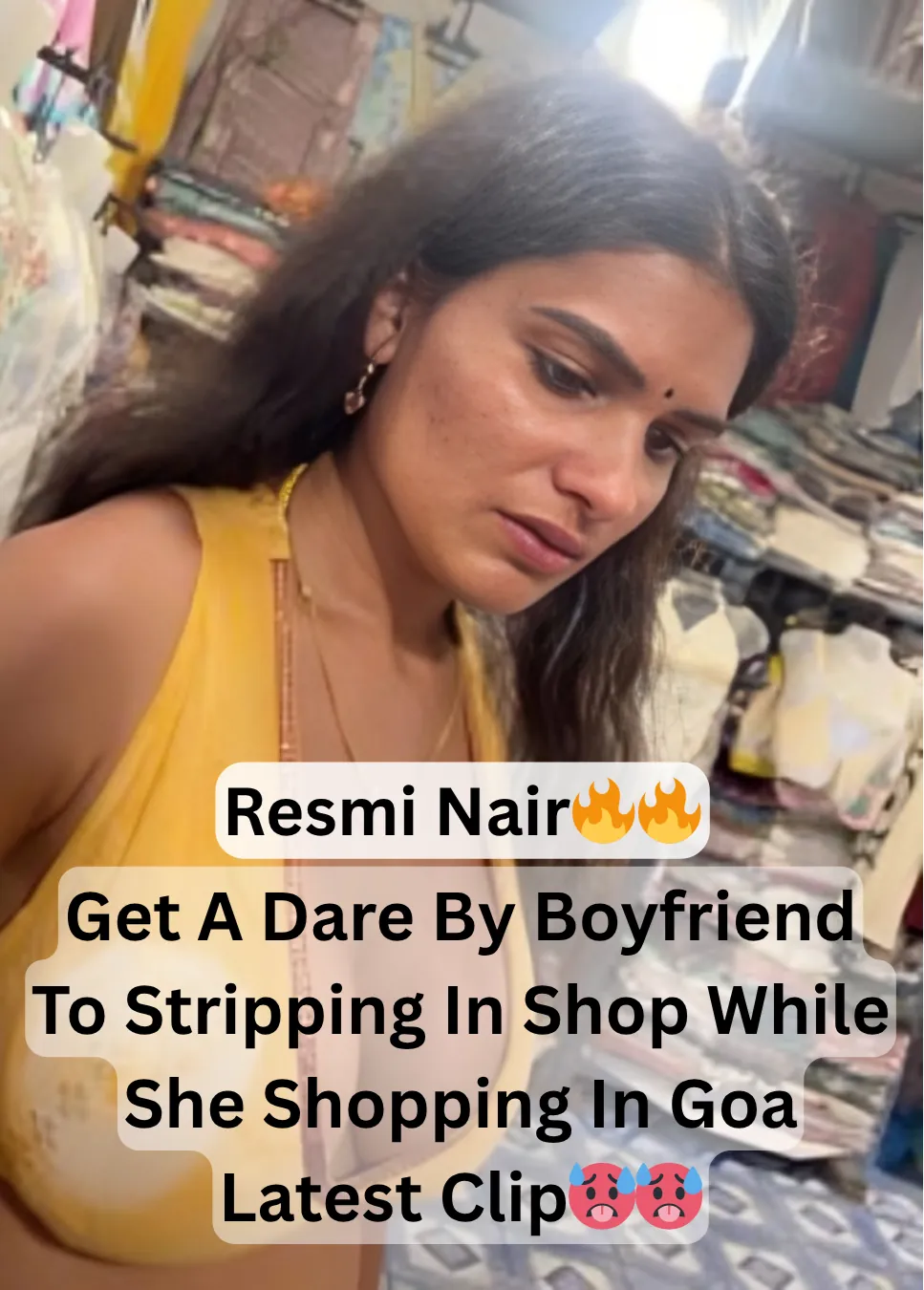 Famous Superhot Mallu Model Resmi Nair Get A Dare By Boyfriend To Stripping In Shop While She Shopping In Goa Hot Latest Clip