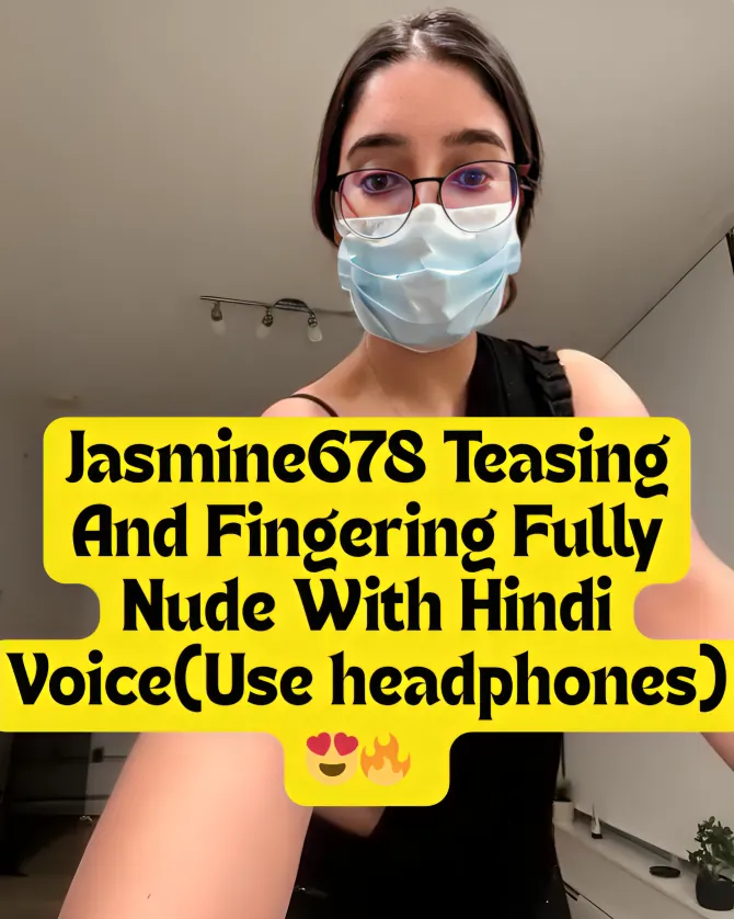Horny Desi Babe Jasmine678 Exclusive Viral Teasing And Fingering Hard Fully Nude With Dildo With Hindi Voice Clip