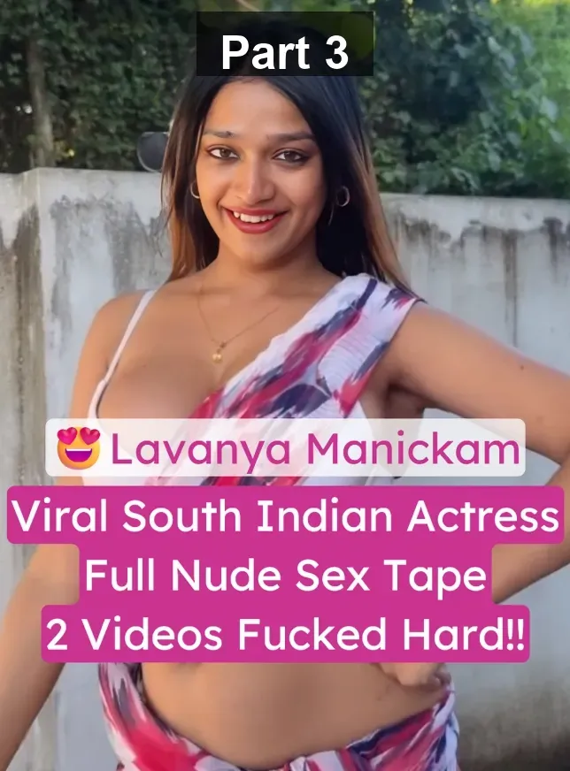 Famous South Indian Actress Lavanya Manickam Leaked Onlyfans Nude Sex Tape – Part 3