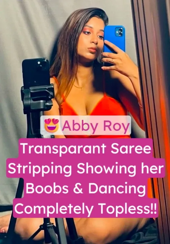 Abby Roy Nude Desi Strip Show Transparent Saree Striptease Boobs Out Dancing Completely Topless
