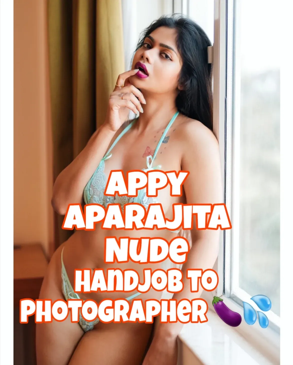 APPY APARAJITA Full Nude Handjob to Cameraman, His Cock Explodes with Cum