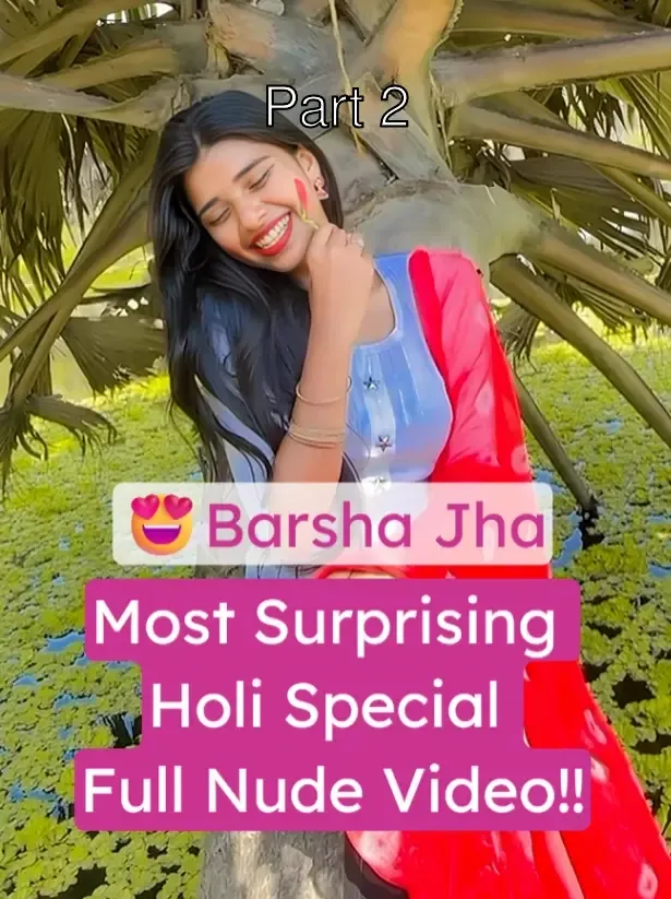 😍Barsha Jha Famous Instagram Influencer Full Nude Holi Special Video – Part 2