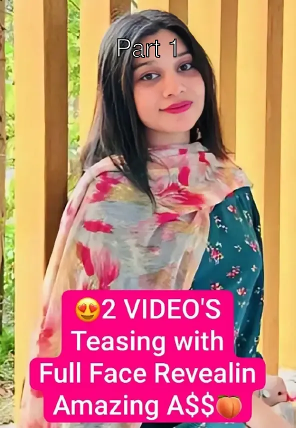 😍Beautiful Desi GF Total 2 VIDEOS Teasing with Full Face and Reveal Amazing ASS🍑💦!! Don’t Miss😍 – Part 1