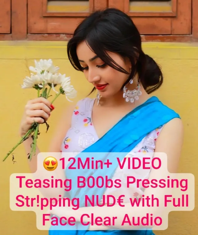 😍 BELLA SHUKLA Famous Model Latest Most Exclusive 12Min+ Premium Live Teasing B00bs Pressing Str!pping NUD€ with Full Face Clear Audio💦!! Don’t Miss😍