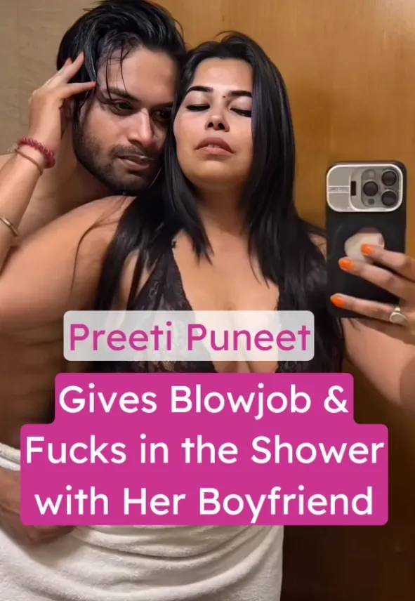 Busty Model Preeti Puneet Gives Blowjob and Fucks in the Shower with Her Boyfriend