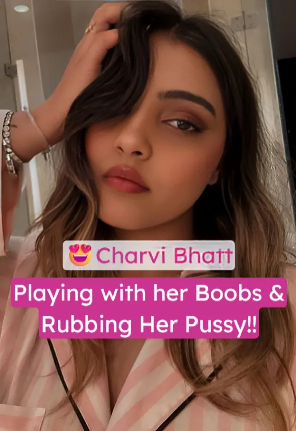Charvi Bhatt Nude Boob Play & Pussy Rub Video
