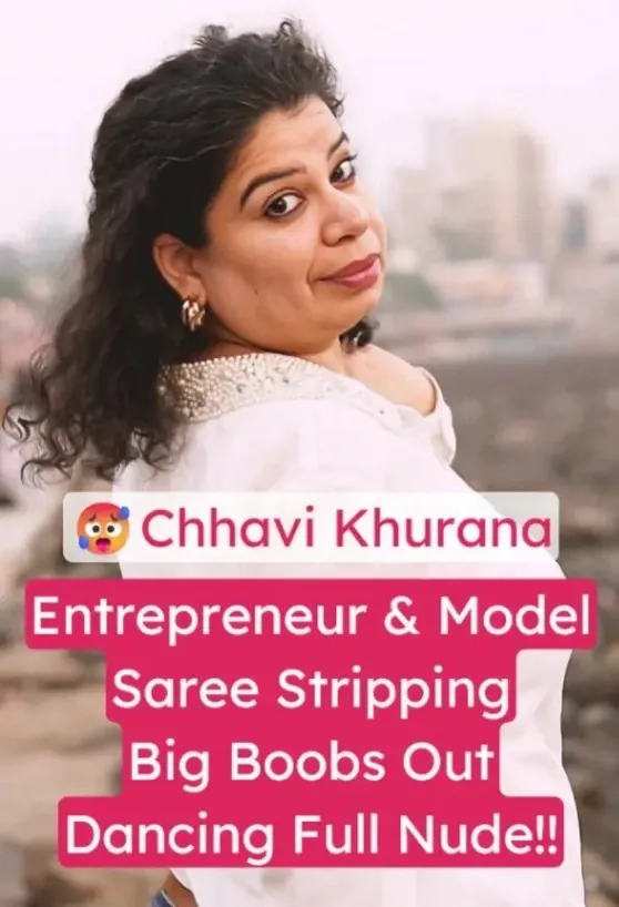 Chhavi Khurana Saree Striptease: Big Boobs Out & Full Nude Dance