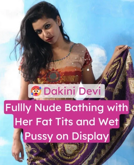 Dakini Devi Nude in Nature Bathing with Her Fat Tits and Wet Pussy on Display