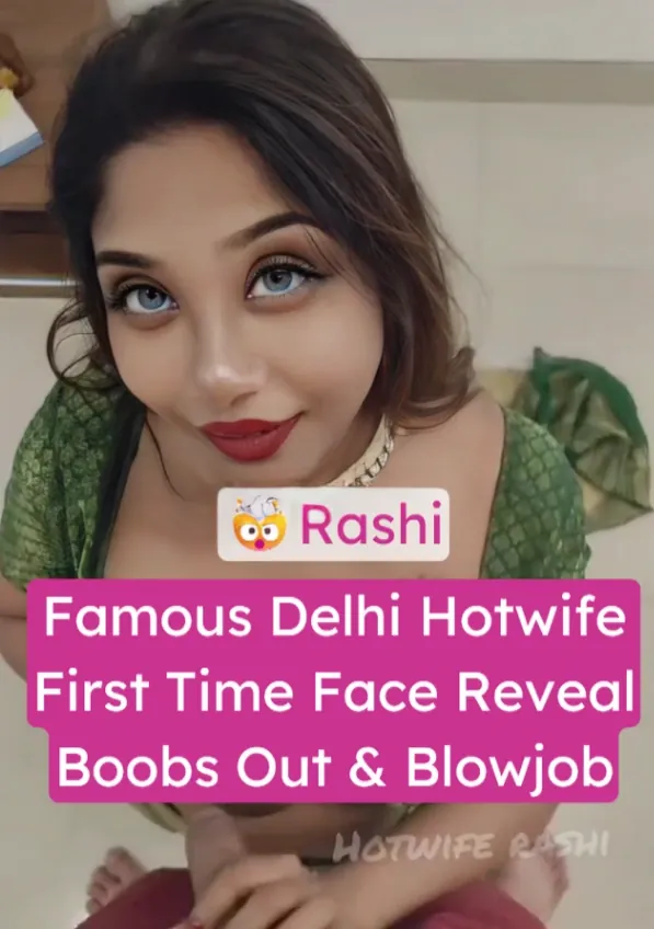 Delhi Hotwife Rashi First-Time Face-Reveal: Nude Boobs & Blowjob