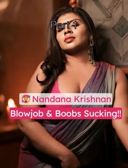 Desi Babe Nandana Krishnan Blowjob & Boob Sucking – Part 1