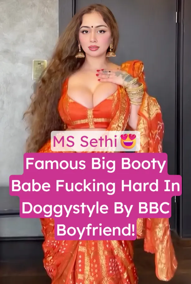 Famous Big Booty Influencer MS Sethi Fucked Hard Doggy Style By BBC Boyfriend Fully Nude