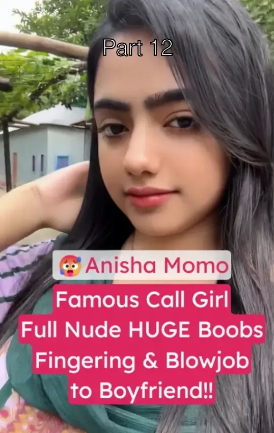 Famous Call Girl Anisha Momo Nude Videos Big Tits Out Fingering and Blowjob to Boyfriend – Part 12