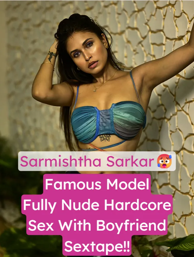 Famous Influencer Sarmishtha Sarkar Sucking Cock And Getting Fucked Hard By Her Boyfriend