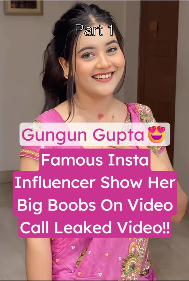 Famous Insta Model Gungun Gupta Showing Big Boobs to Boyfriend Leaked Video Call – Part 1
