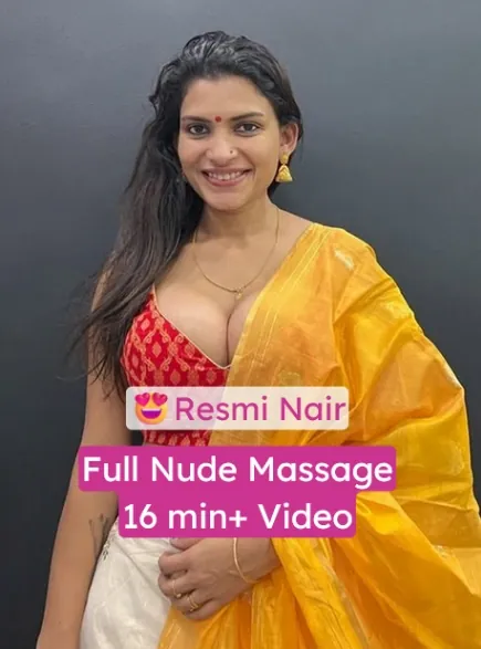Famous Mallu Model Resmi Nair – Full Nude Massage 16 min+ Video