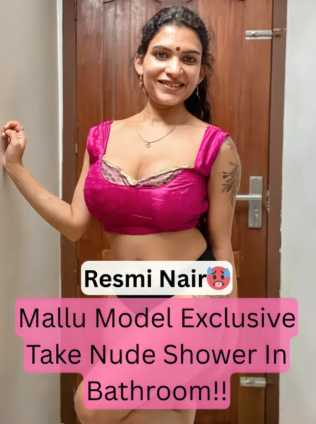 Famous Mallu Model Resmi Nair Fully Nude Shower Video Leaked With Big Boobs And Hairy Pussy