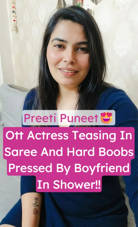 Famous OTT Actress Preeti Puneet Nude Shower Sex Hard Boobs Pressed MMS