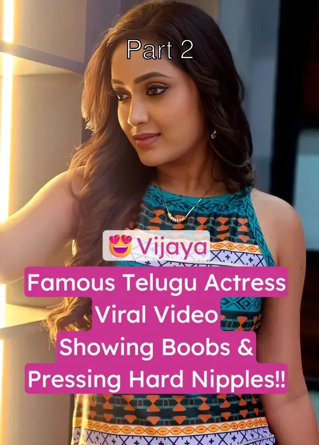 Famous Telugu Serial Actress Vijaya Leaked Nude Video Shows Boobs and Nipple Pinching – Part 2