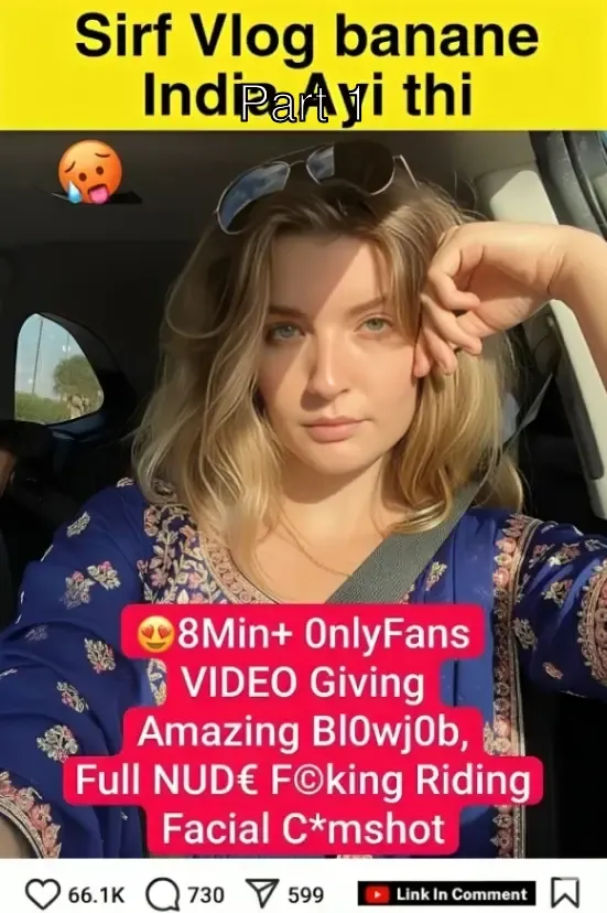 Famous Vlogger’s Nude OnlyFans Leaked Sextape – Facial, Blowjob & Riding With Hot Expressions – Part 1