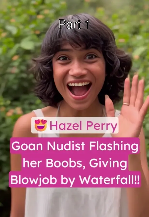 Goan Nudist Hazel Perry Naked by the Waterfall Sucking Boyfriend’s Dick and Showing Boobs! – Part 1