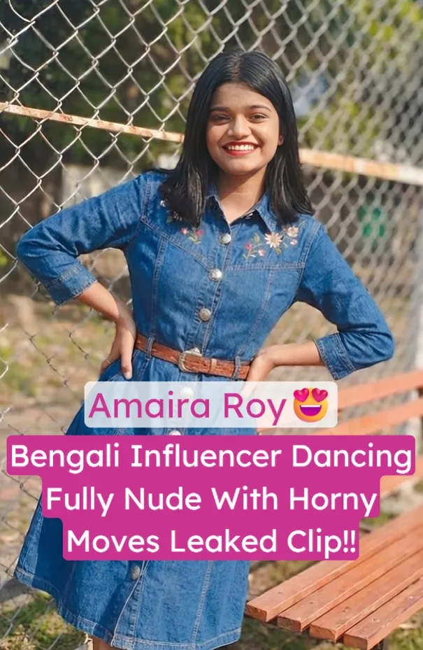 Horny Bengali Influencer Amaira Roy Strips Naked And Dances With Horny Moves