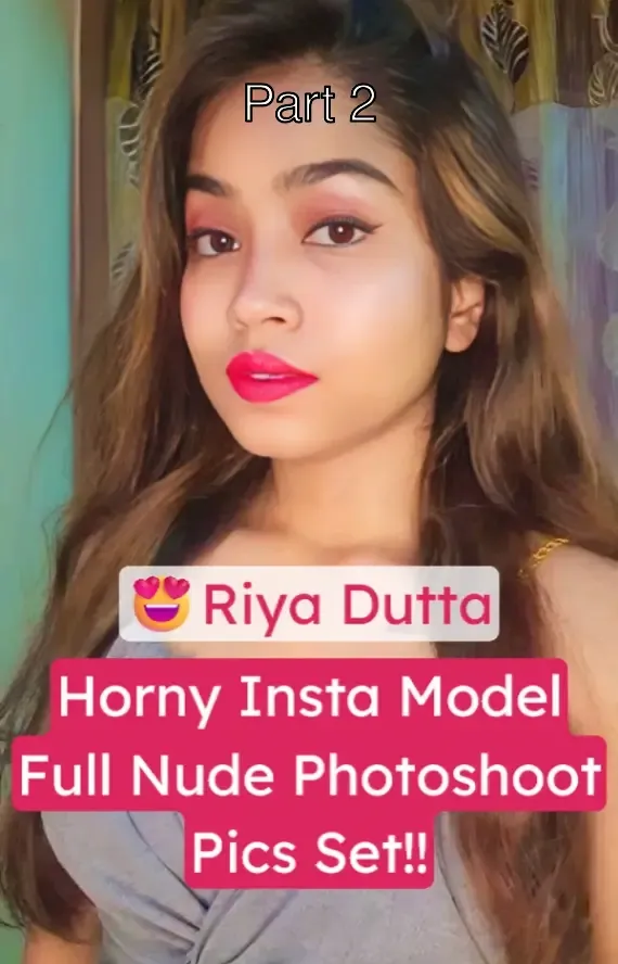 Horny Insta Model Riya Dutta Full Nude Photoshoot – Part 2
