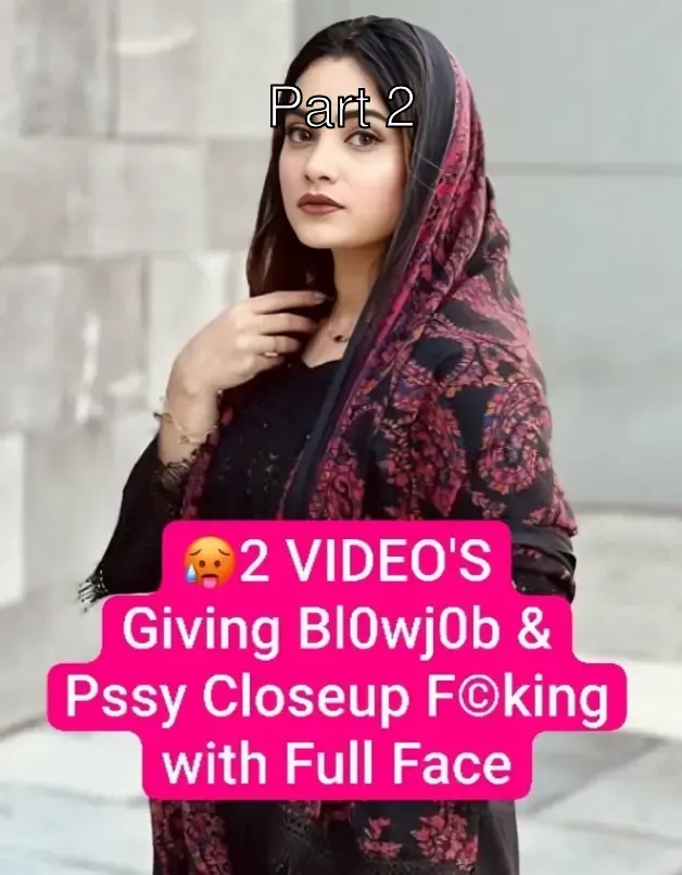 🥵Horny Kashmiri Wife Enjoyed by Neighbour in absence of Husband Total 2 VIDEOS Giving Blowjob & Pussy Closeup Fucking with Full Face💦!! 🥵🔥 – Part 2