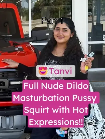 Horny Model Tanvi Khaleel Full Nude Dildo Masturbation Video with Pussy Squirt and Hot Expressions – Part 1