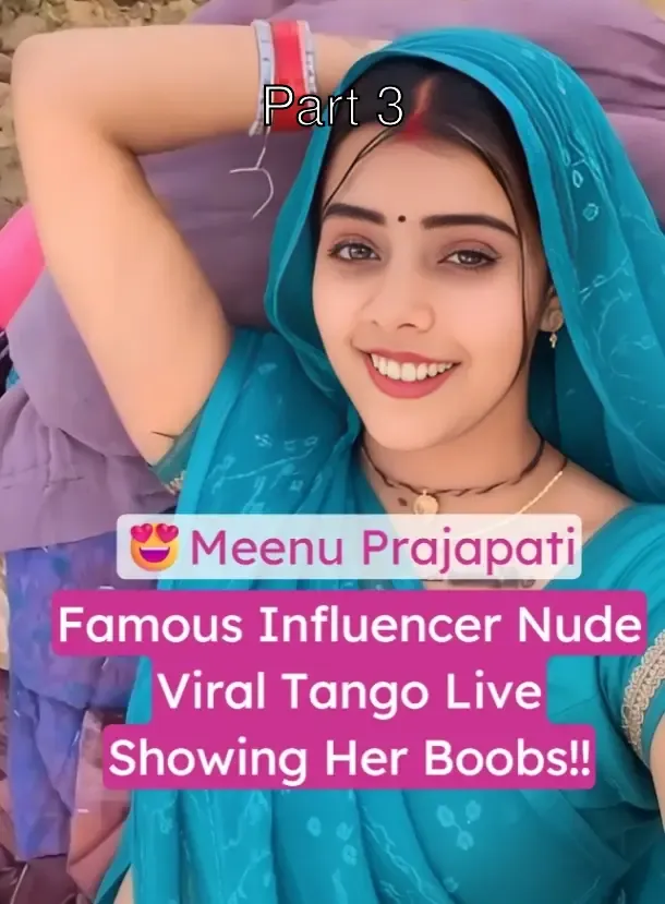 Indian Influencer Meenu Prajapati XXX Nude Video Topless Showing Her Boobs to Her Fans on Tango Live Show – Part 3