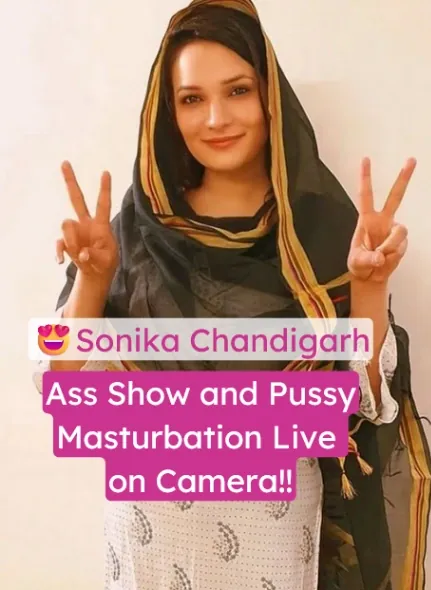 Influencer Sonika Chandigarh Nude Ass Show and Pussy Masturbation Live on Camera