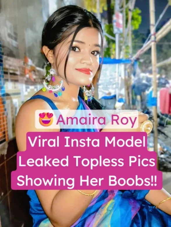 Insta Model Amaira Roy Leaked Topless Pics & Viral Boobs Show