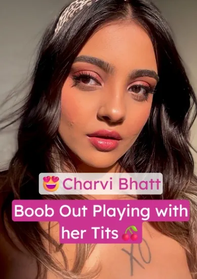 Insta Model Charvi Bhatt Nude Boob Out Plays with Her Tits