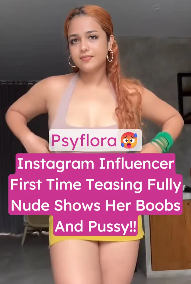 Instagram Influencer Psyflora Aka Tara Kudale First Time Fully Nude Tease Shows Boobs And Pussy