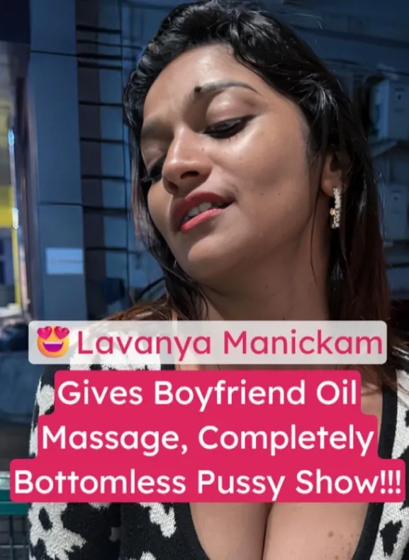 Lavanya Manickam Nude Gives Boyfriend Oil Massage Completely Bottomless Pussy Show