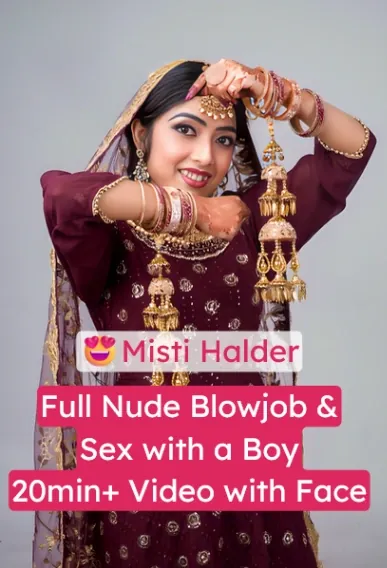 Misti Halder Full Nude Blowjob & Sex with a Boy 20 Min+ Video