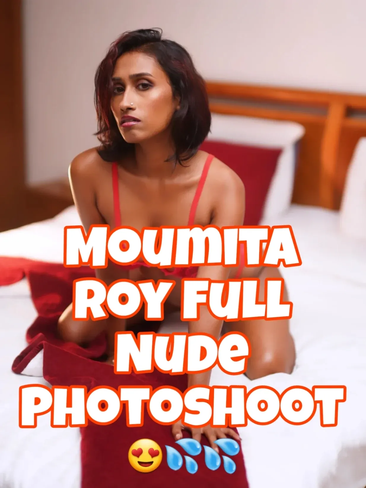 Moumita Roy Full Nude Hot Photoshoot🔥