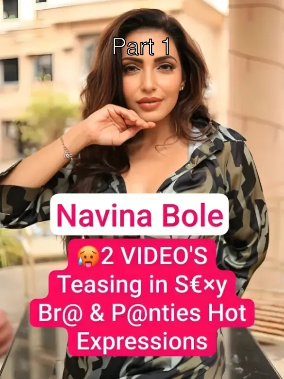 Navina Bole Famous Actress in Exclusive App Videos, Teasing in Sexy Bras and Panties with Hot Expressions – Part 1