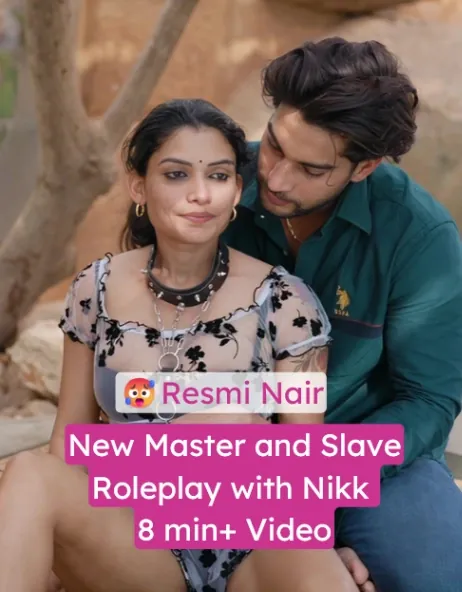 Resmi Nair and Nikk New Slave and Master Paid Nude Teasing Video