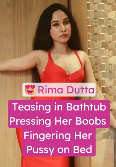 Rima Dutta Teasing Topless in Bathtub, Pressing Her Boobs, Taking Off Panty, and Fingering Her Pussy on Bed