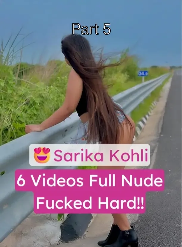 Sarika Kohli 6 Videos Nude Fucked Hard by BroskiTheBull – Part 5
