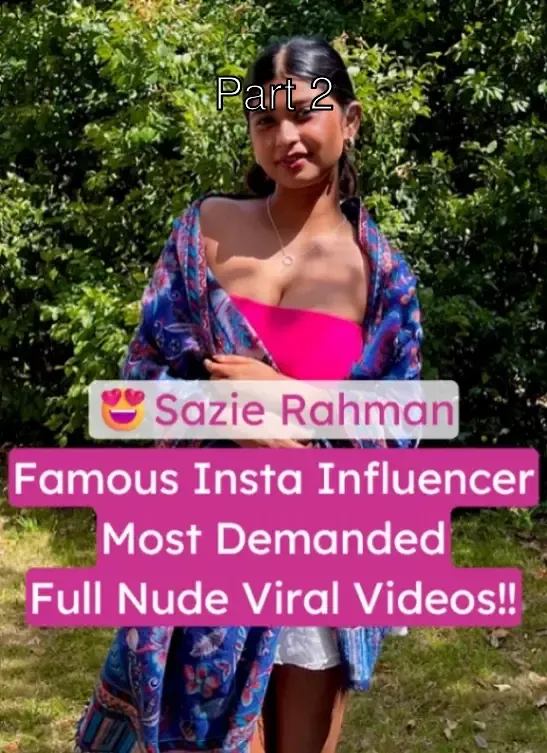 Sazie Rahman Viral Nude Blowjob & Pussy Fucking with Boyfriend – Part 2