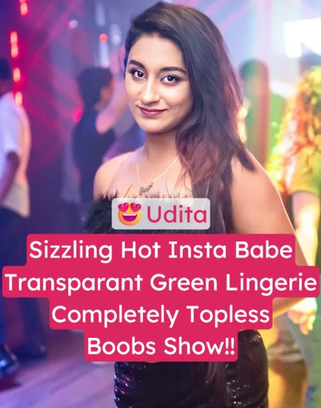Sizzling Hot Insta Babe Udita Nude Video Transparent Green Lingerie Stripping Completely Topless, Boobs Out