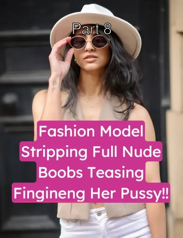 Slim NRI Fashion Model Strips Nude Teasing Her Tits and Fingering Her Wet Pussy – Part 8