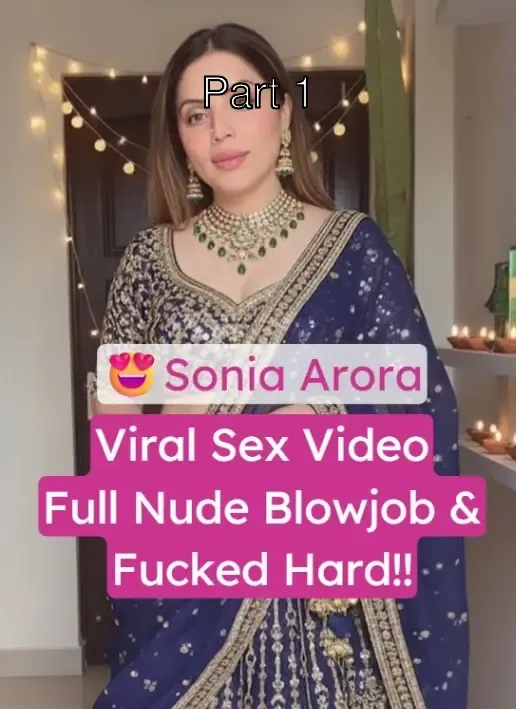 Sonia Arora Nude Sex Video Blowjob and Fucking Hard – Part 1
