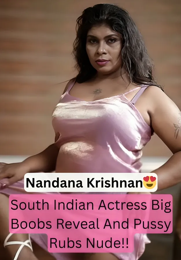 South Indian Actress Nandana Soumya Boobs Pressing And Deep Pussy Rub