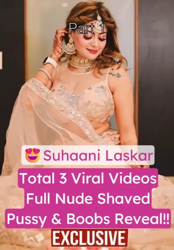 Suhaani Laskar Nude Stripping Video Shows Shaved Pussy and Reveals Her Big Boobs – Part 1