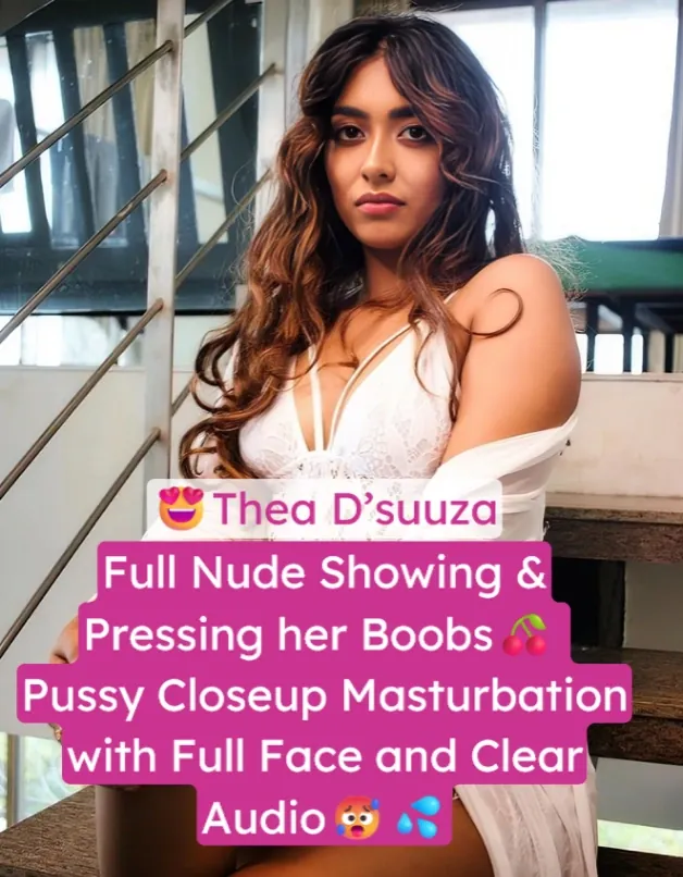 Thea D’Suuza Full Nude Pressing her Boobs and Fingering with Clear Face and Audio